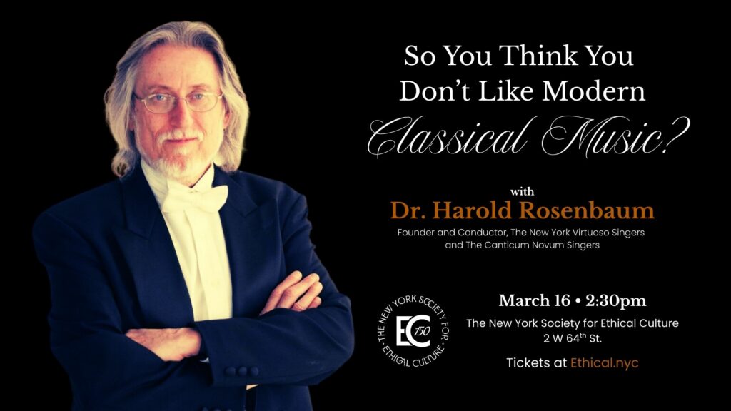 Harold Rosenbaum: So You Think You Don’t Like Modern Classical Music?